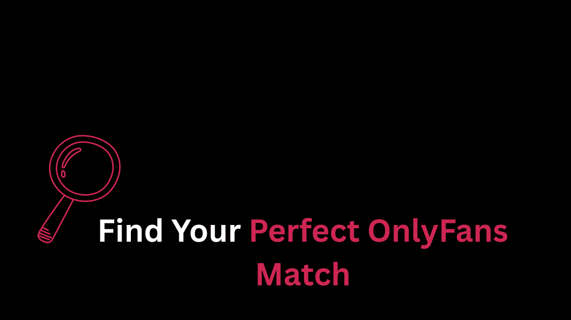 How to Find OnlyFans Models by Personality, Style, and Kinks
