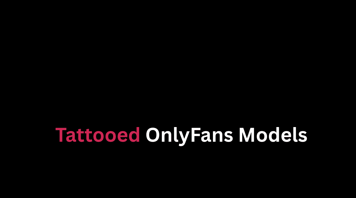 Tattooed Models Are Taking Over OnlyFans