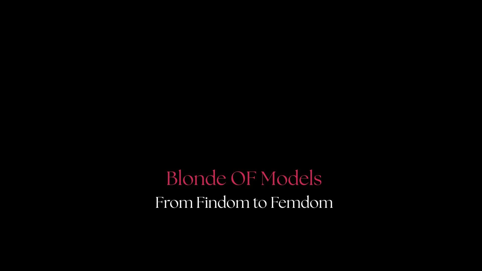From Findom to Femdom: Different Types of Blonde OF Models
